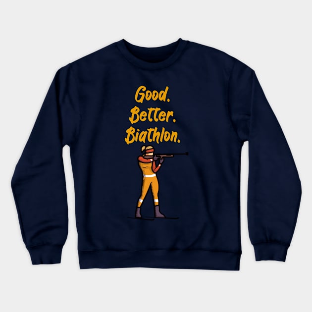 Good Better Biathlon Crewneck Sweatshirt by maxcode